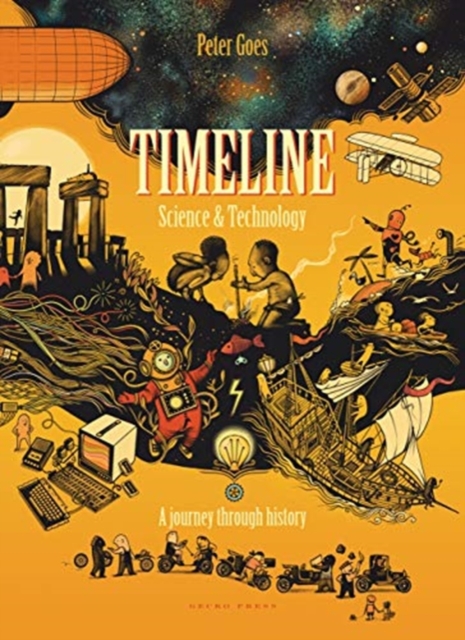 Timeline Science and Technology : A Visual History of Our World, Hardback Book