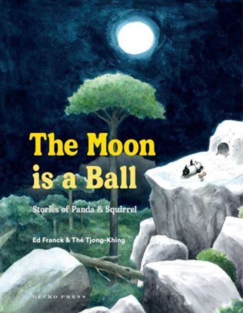 The Moon Is a Ball : Stories of Panda and Squirrel, Hardback Book