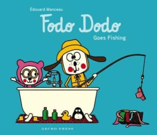 Fodo Dodo Goes Fishing, Paperback / softback Book