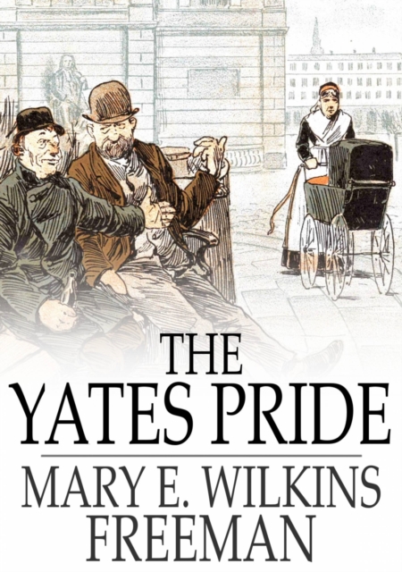 The Yates Pride : A Romance, EPUB eBook