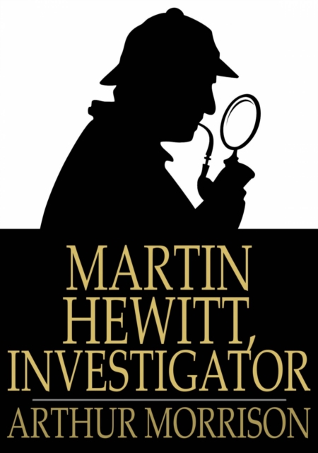 Martin Hewitt, Investigator, EPUB eBook