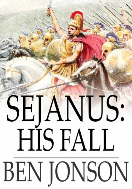 Sejanus: His Fall, EPUB eBook