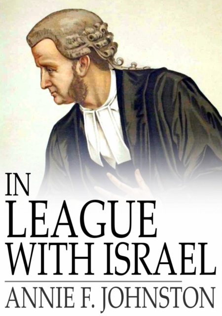 In League With Israel : A Tale of the Chattanooga Conference, EPUB eBook