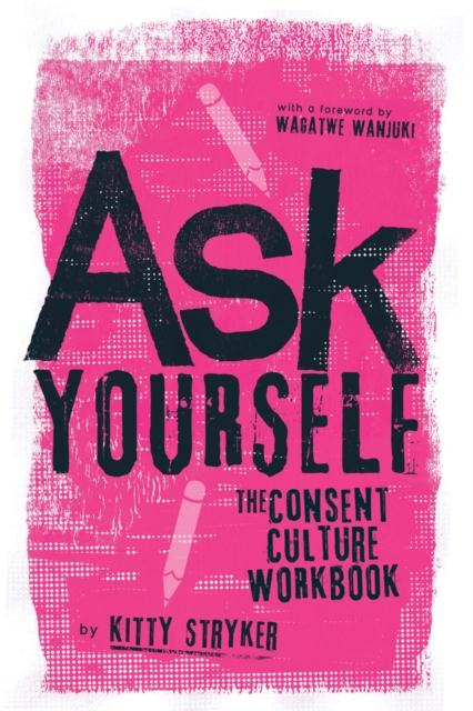 Ask Yourself : The Consent Culture Workbook, EPUB eBook