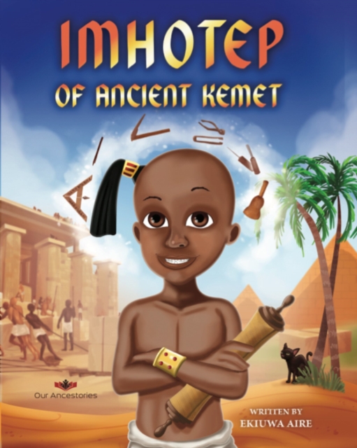 Imhotep of Ancient Kemet, Hardback Book