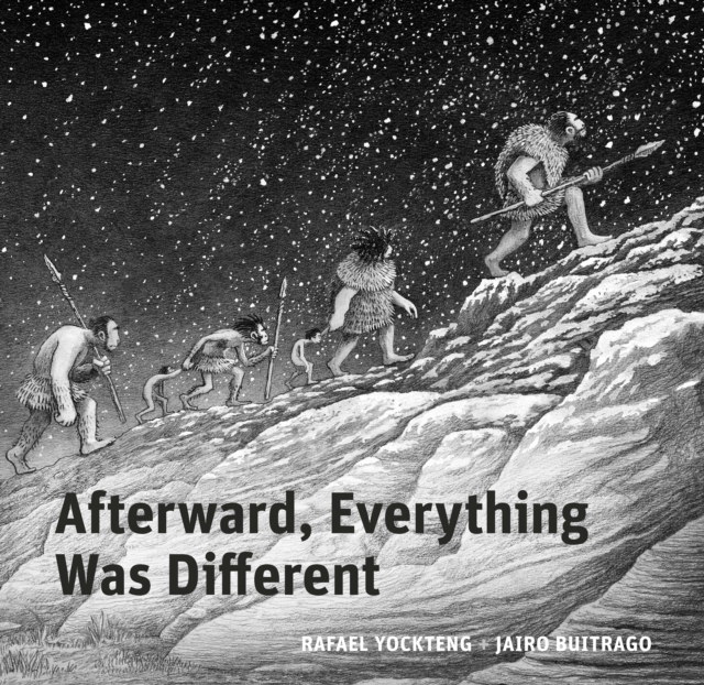 Afterward, Everything was Different : A Tale of the Pleistocene, Hardback Book