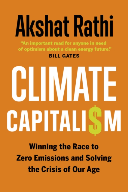 Climate Capitalism : Winning the Race to Zero Emissions and Solving the Crisis of Our Age, EPUB eBook