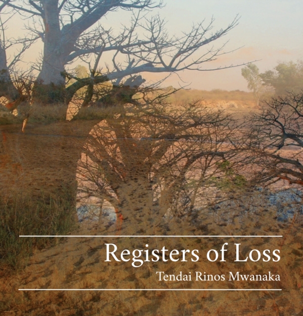 Registers of Loss : PhotoTalking with the Baobab Trees of Nyatate, PDF eBook