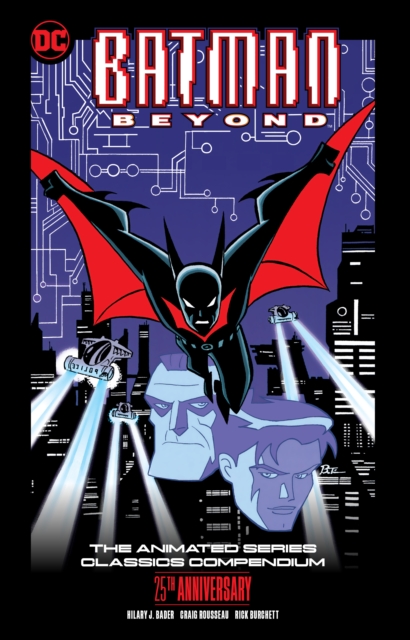 Batman Beyond: The Animated Series Classics Compendium - 25th Anniversary Edition, Paperback / softback Book