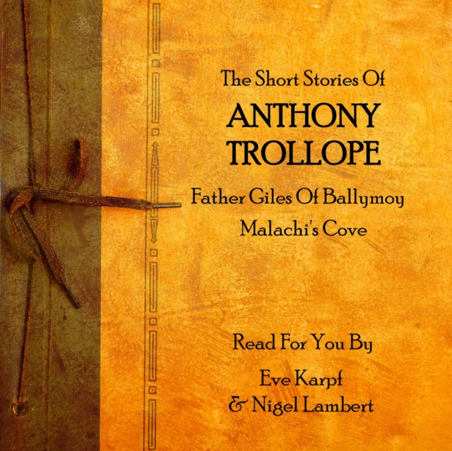 Anthony Trollope : The Short Stories, MP3 eaudioBook