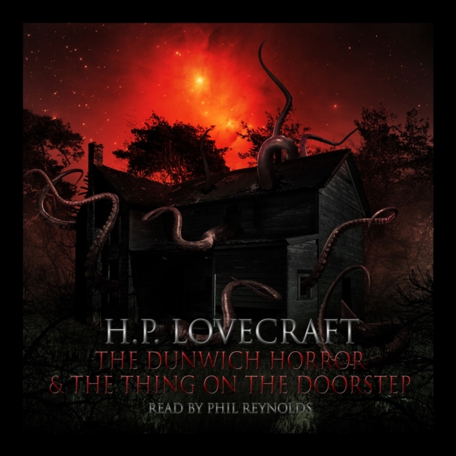 HP Lovecraft : "The Dunwich Horror" & "The Thing At The Doorstep", MP3 eaudioBook