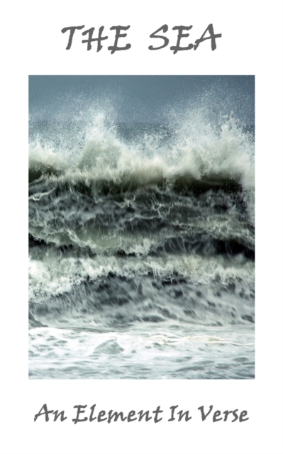 The Sea, An Element In Verse, EPUB eBook