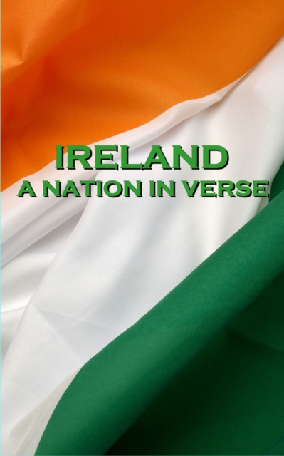 Ireland, A Nation In Verse, EPUB eBook