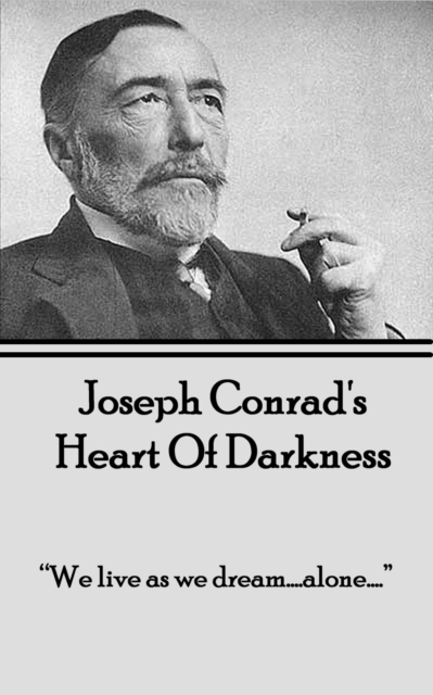 Heart of Darkness : "We live as we dream...alone...", EPUB eBook