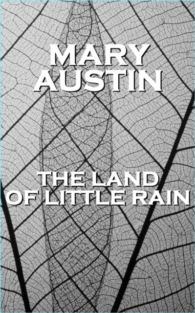 The Land Of Little Rain, EPUB eBook