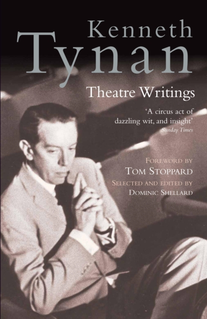 Kenneth Tynan: Theatre Writings, EPUB eBook