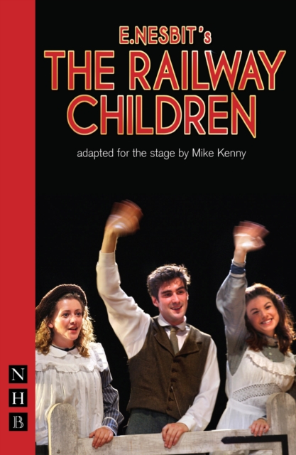 The Railway Children (NHB Modern Plays), EPUB eBook