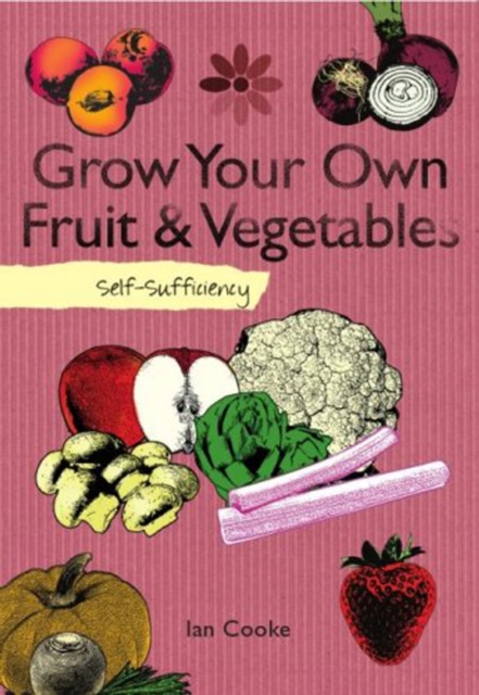 Self-Sufficiency: Grow Your Own Fruit and Vegetables, EPUB eBook