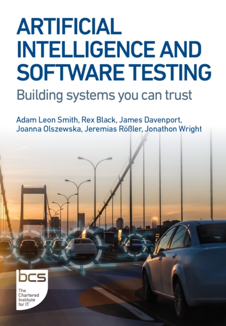 Artificial Intelligence and Software Testing : Building systems you can trust, PDF eBook