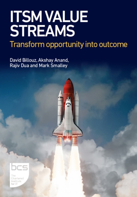 ITSM Value Streams : Transform opportunity into outcome, Paperback / softback Book