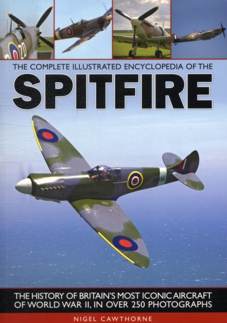 Complete Illustrated Encyclopedia of the Spitfire, Paperback / softback Book