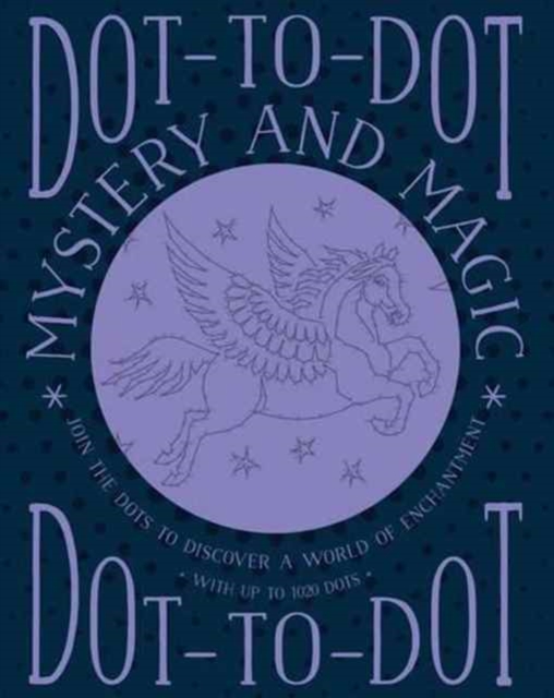 Dot-to-dot Mystery and Magic, Paperback / softback Book