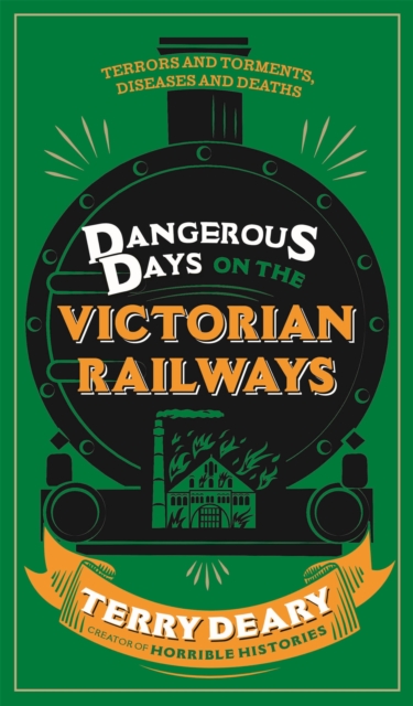 Dangerous Days on the Victorian Railways : Feuds, Frauds, Robberies and Riots, Paperback / softback Book