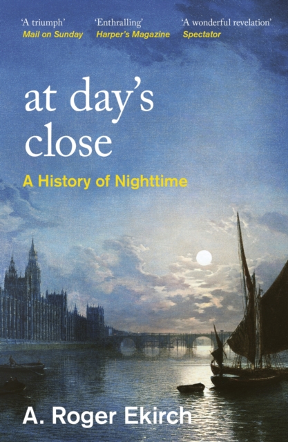 At Day's Close : A History of Nighttime, EPUB eBook