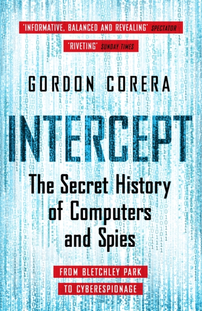 Intercept : The Secret History of Computers and Spies, Paperback / softback Book