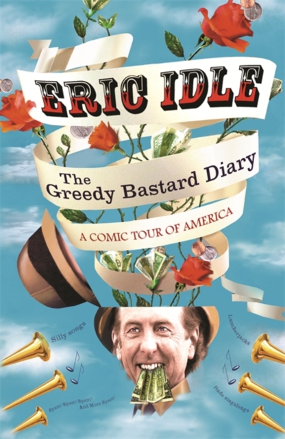 The Greedy Bastard Diary : A Comic Tour of America, EPUB eBook