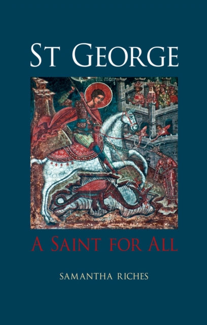 St George : A Saint for All, Hardback Book