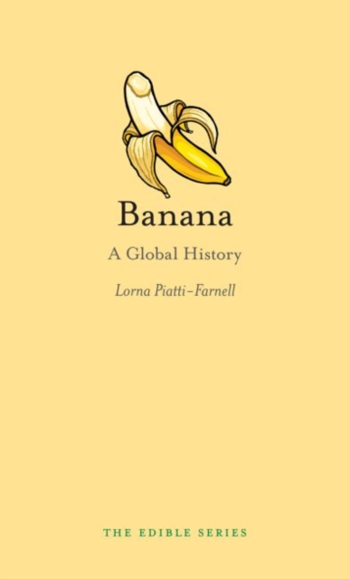 Banana : A Global History, Hardback Book
