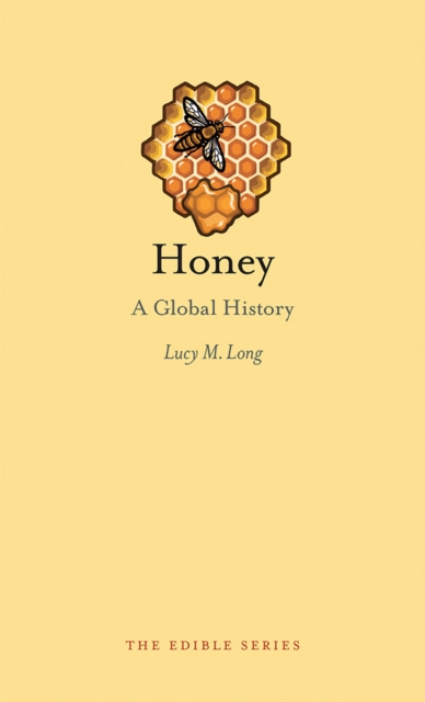 Honey : A Global History, EPUB eBook
