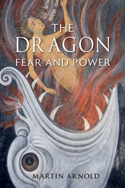 The Dragon : Fear and Power, Hardback Book