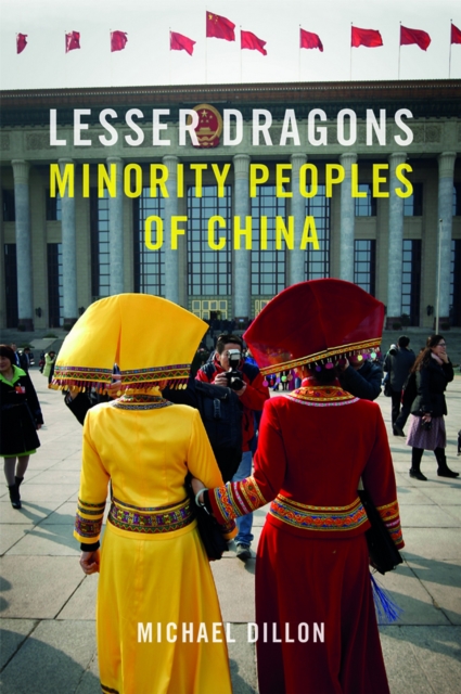 Lesser Dragons : Minority Peoples of China, EPUB eBook