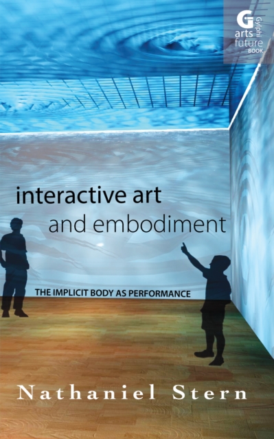 Interactive Art and Embodiment, EPUB eBook