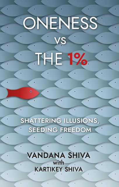 Oneness vs the 1% : Shattering Illusions, Seeding Freedom, EPUB eBook