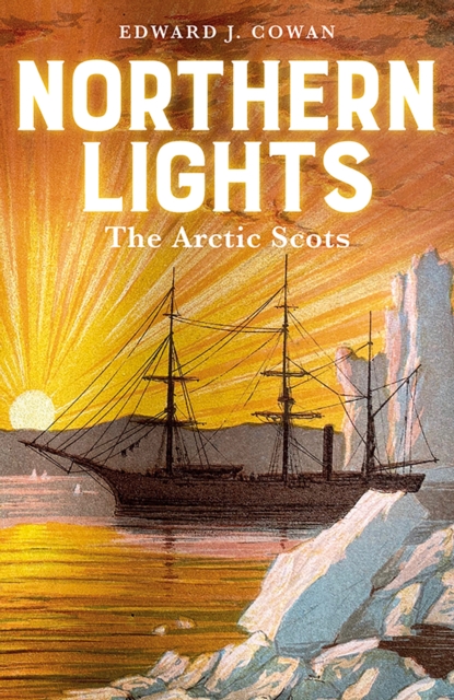 Northern Lights : The Arctic Scots, Hardback Book