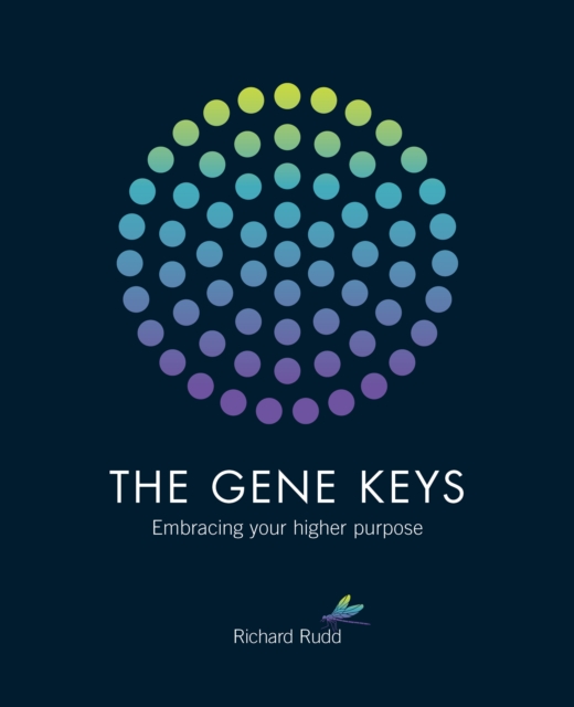 The Gene Keys : Embracing Your Higher Purpose, Paperback / softback Book