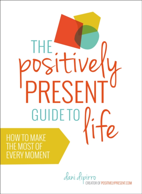 Positively Present Guide to Life, EPUB eBook