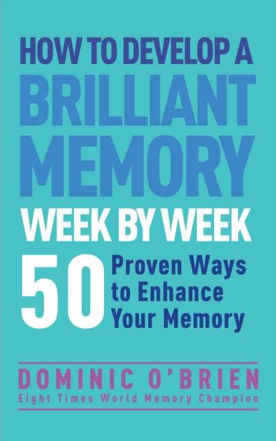 How to Develop a Brilliant Memory Week by Week, EPUB eBook