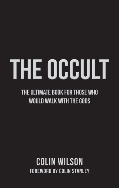 The Occult : The Ultimate Book for Those Who Would Walk with the Gods, Paperback / softback Book
