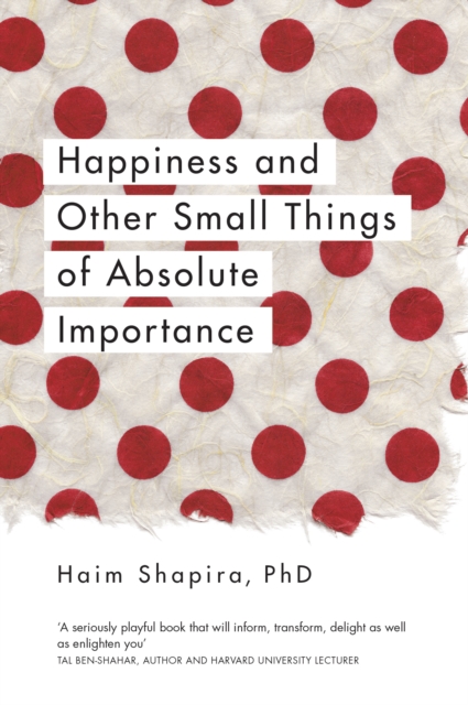 Happiness and Other Small Things of Absolute Importance, EPUB eBook