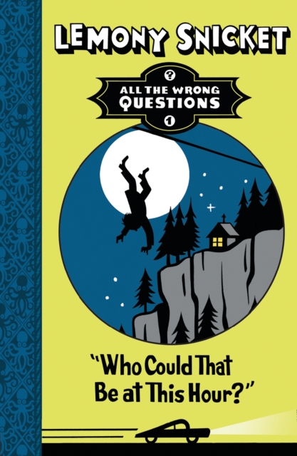 Who Could That Be at This Hour? (All The Wrong Questions), EPUB eBook