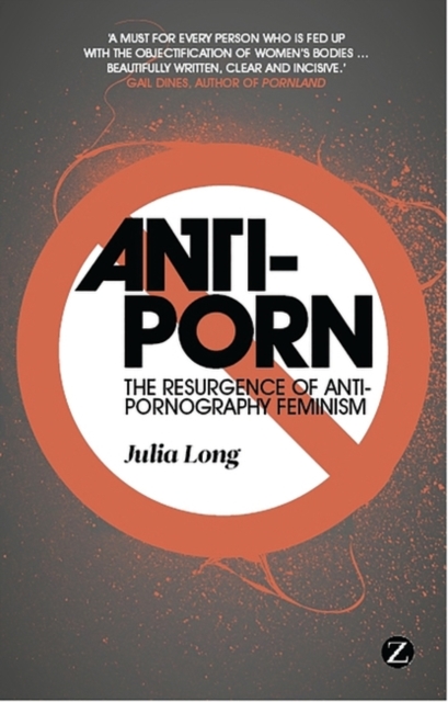 Anti-Porn : The Resurgence of Anti-Pornography Feminism, PDF eBook