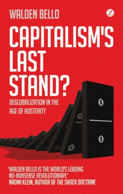 Capitalism's Last Stand? : Deglobalization in the Age of Austerity, PDF eBook