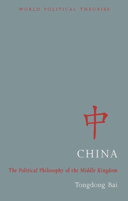China : The Political Philosophy of the Middle Kingdom, EPUB eBook