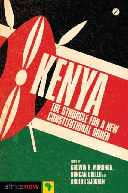Kenya : The Struggle for a New Constitutional Order, PDF eBook