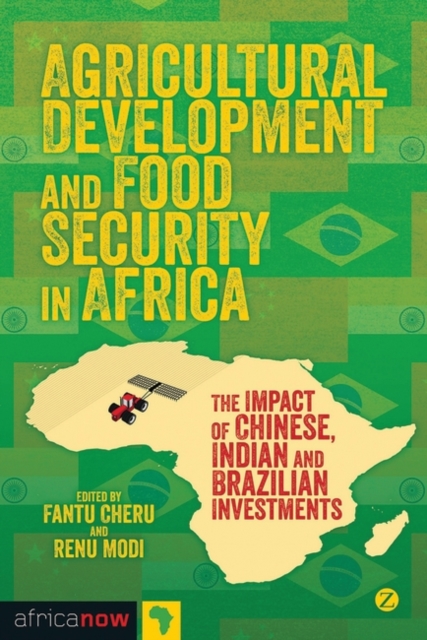 Agricultural Development and Food Security in Africa : The Impact of Chinese, Indian and Brazilian Investments, PDF eBook