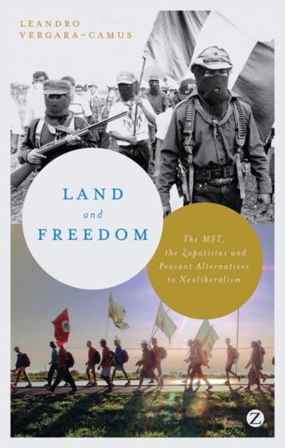 Land and Freedom : The MST, the Zapatistas and Peasant Alternatives to Neoliberalism, PDF eBook